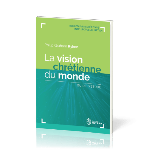 Vision chrétienne du monde  (LA)