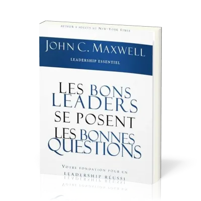 Bons leaders se posent les bonnes questions (Les )