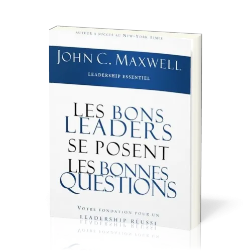 Bons leaders se posent les bonnes questions (Les )