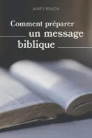 Comment préparer un message biblique