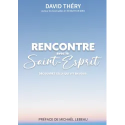 Rencontre avec le Saint-Esprit