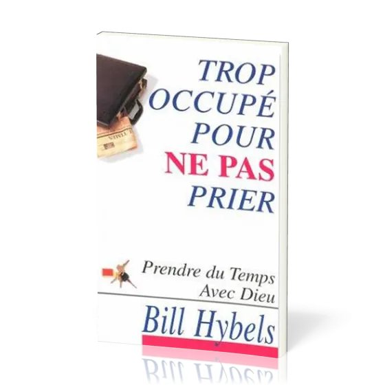 Trop occupé pour ne pas prier