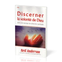 Discerner la volonté de Dieu