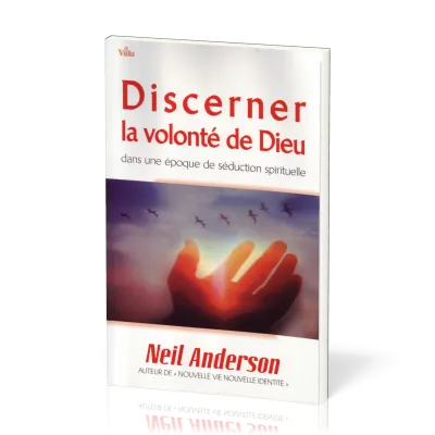 Discerner la volonté de Dieu