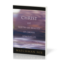 Christ est toutes les réalités et choses spirituelles