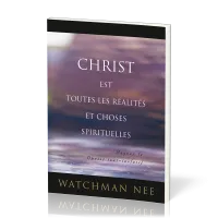 Christ est toutes les réalités et choses spirituelles