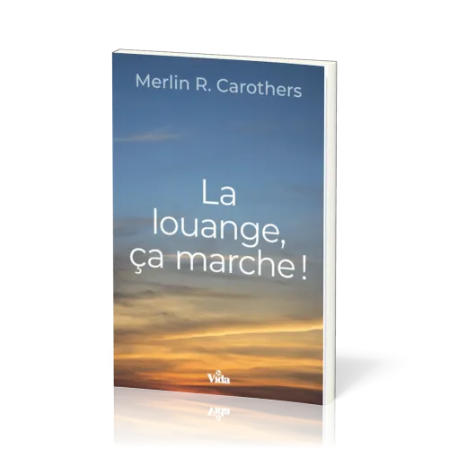 Louange, ça marche ! (La)