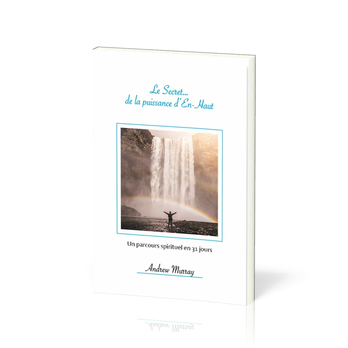 Secret de la puissance d'en haut