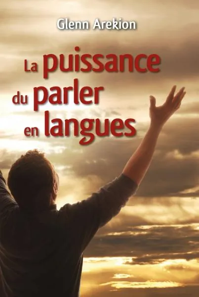 Puissance du parler en langues  (La)