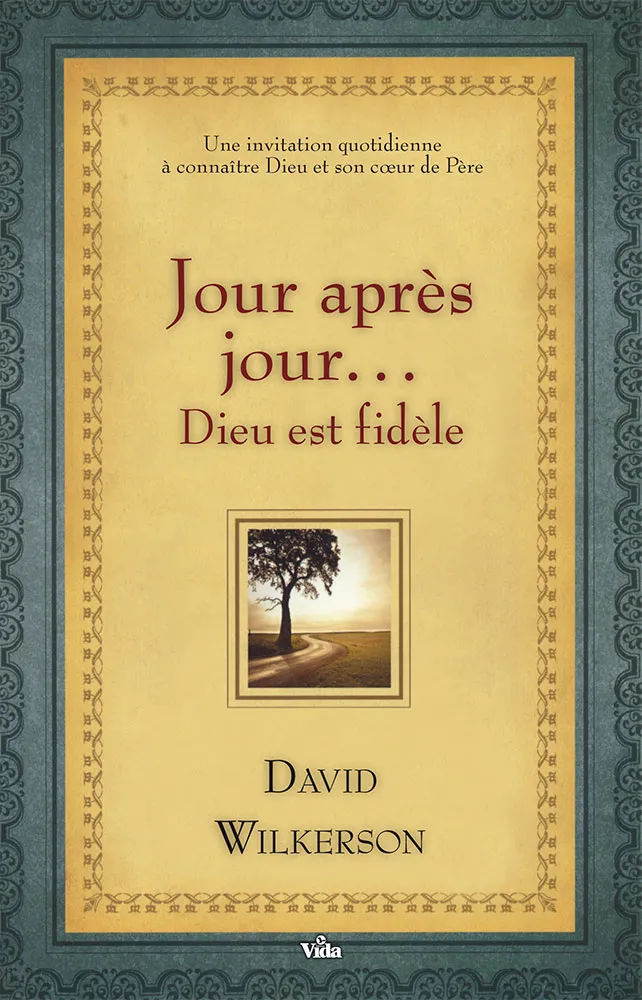Jour après jour. . . Dieu est fidèle