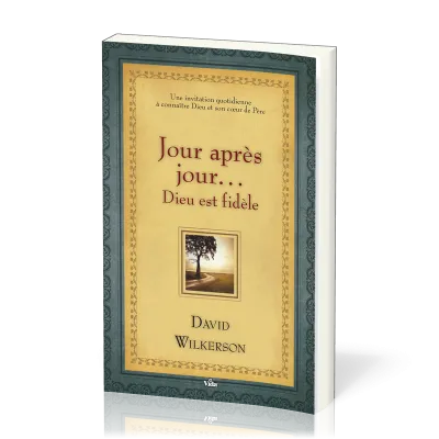 Jour après jour. . . Dieu est fidèle