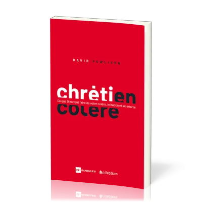 Chrétien en colère