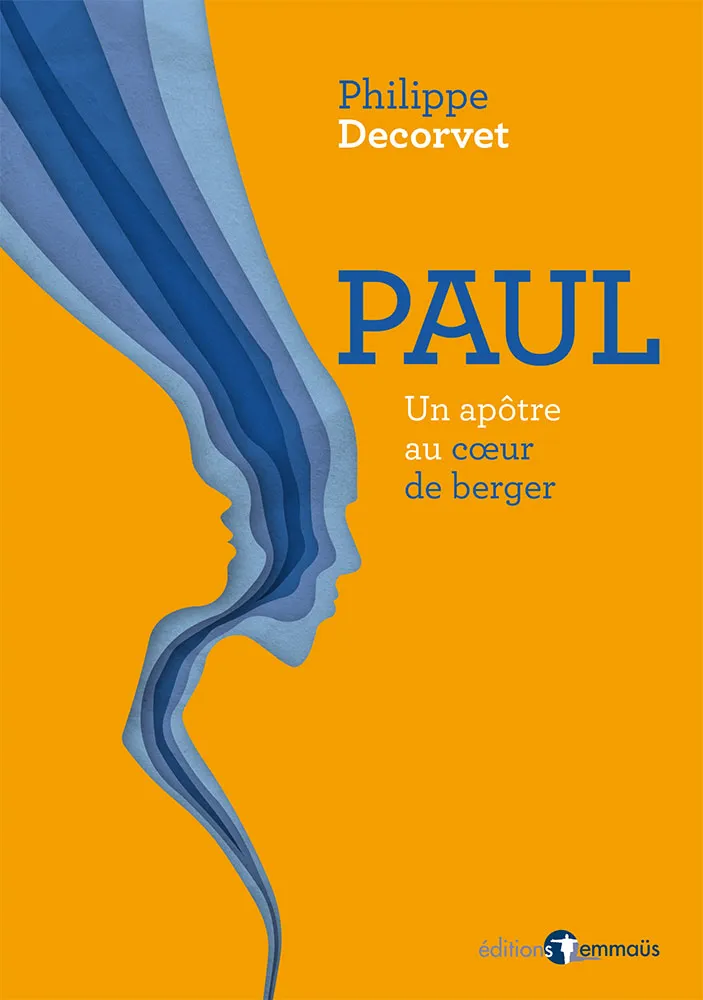 Paul, un apôtre au coeur de berger