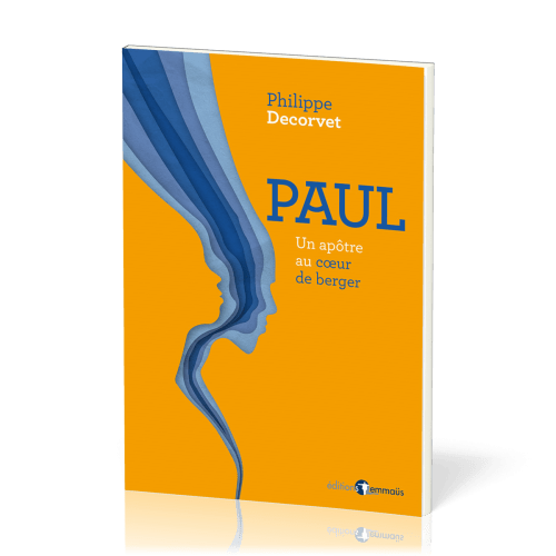 Paul, un apôtre au coeur de berger