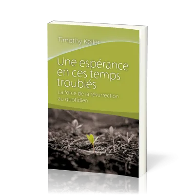 Espérance en ces temps troublés (Une)