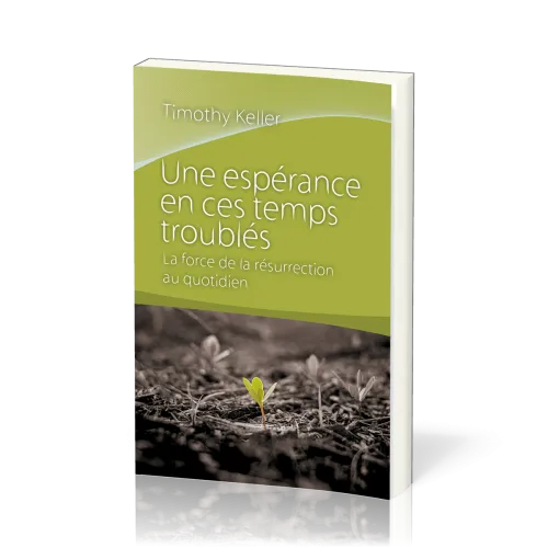 Espérance en ces temps troublés (Une)