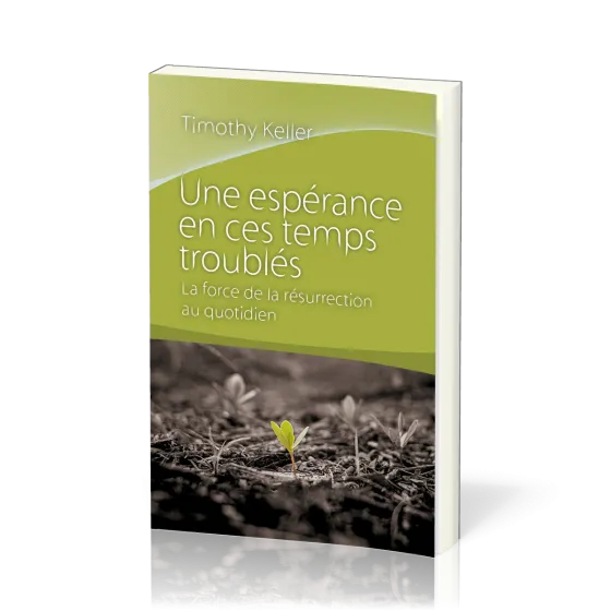 Espérance en ces temps troublés (Une)