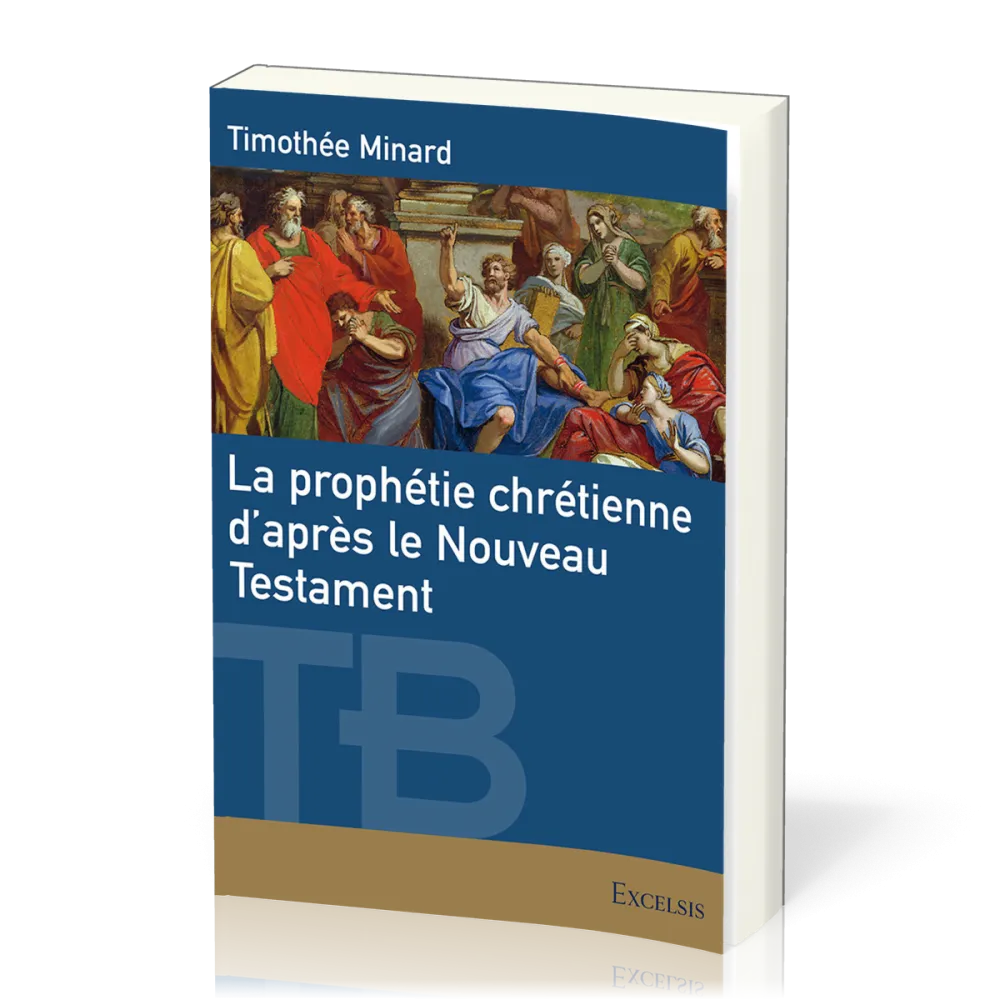 Prophétie chrétienne d’après le Nouveau Testament (La)
