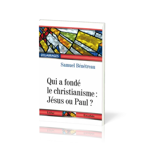 Qui a fondé le christianisme : Jésus ou Paul ?