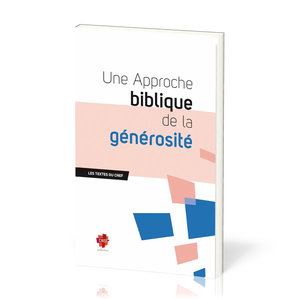 Approche biblique de la générosité (Une)