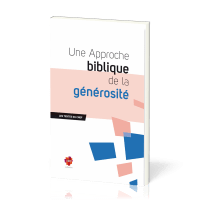 Approche biblique de la générosité (Une)