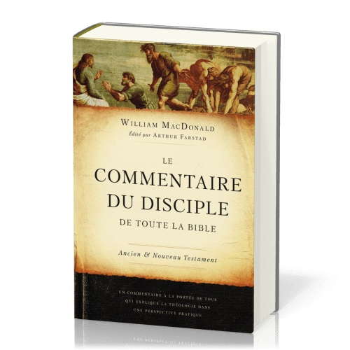 Commentaire du disciple de toute la Bible (Le)