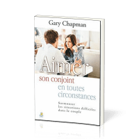 Aimer son conjoint en toutes circonstances
