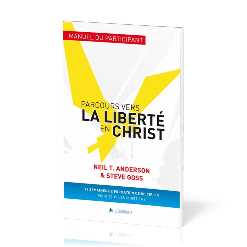 Parcours vers la liberté en Christ, Manuel du participant