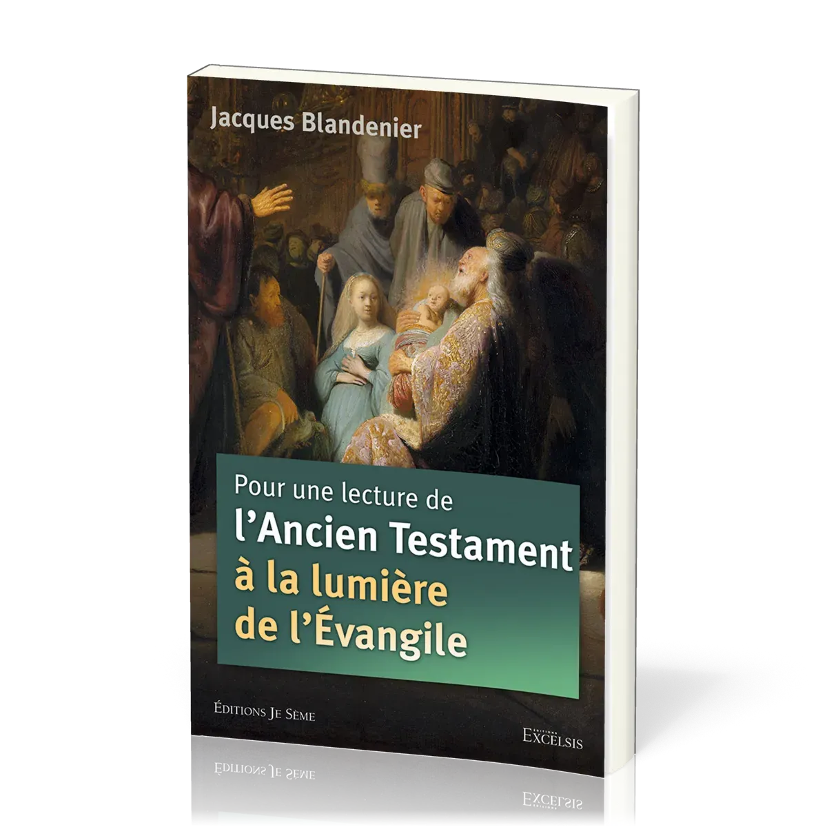 Pour une lecture de l'Ancien Testament à la lumière de l'Évangile