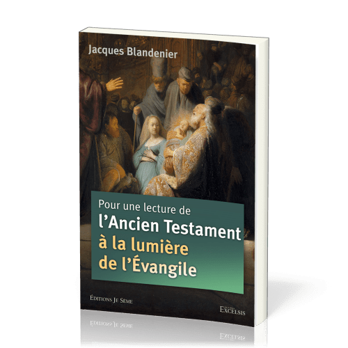 Pour une lecture de l'Ancien Testament à la lumière de l'Évangile