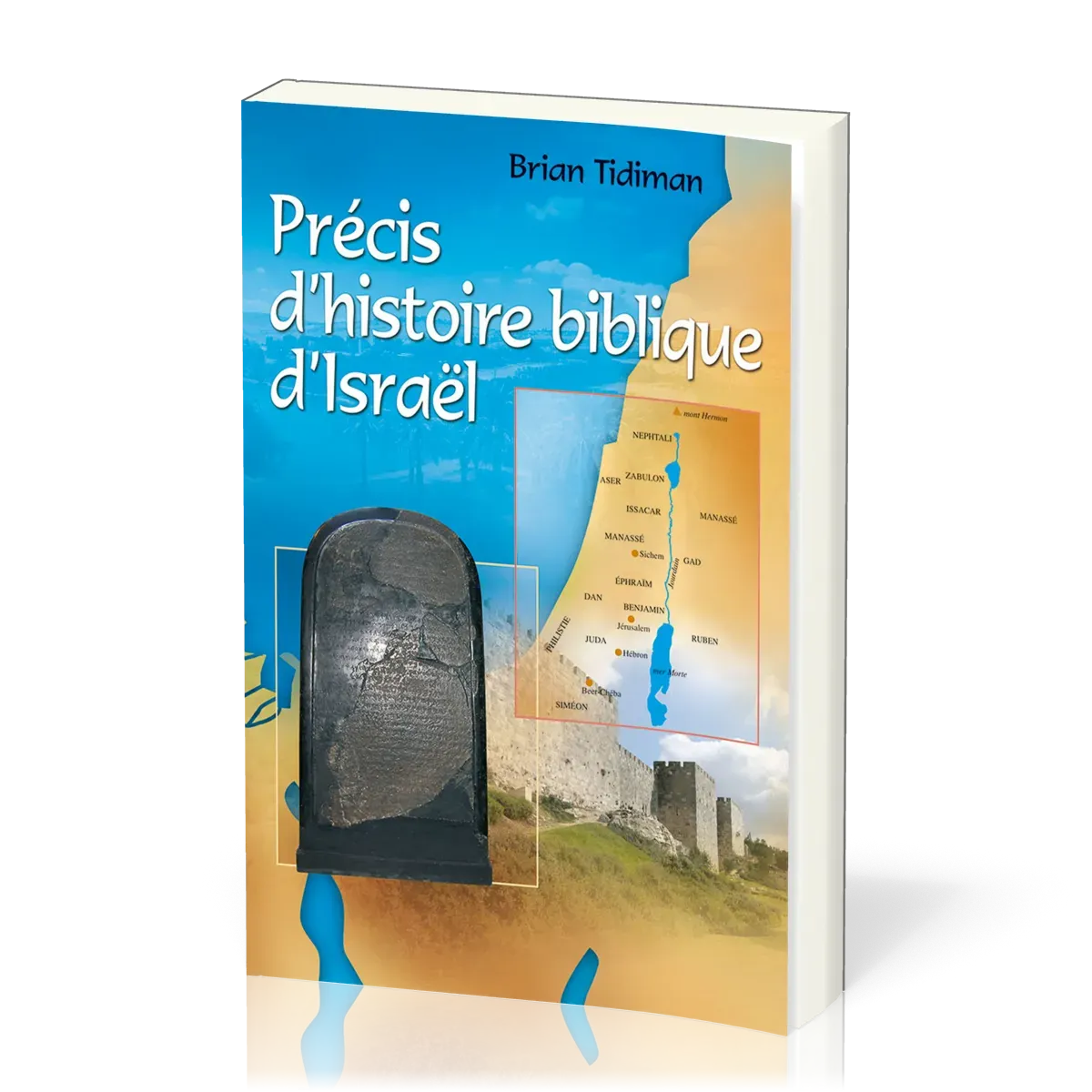 Précis d’histoire biblique d’Israël