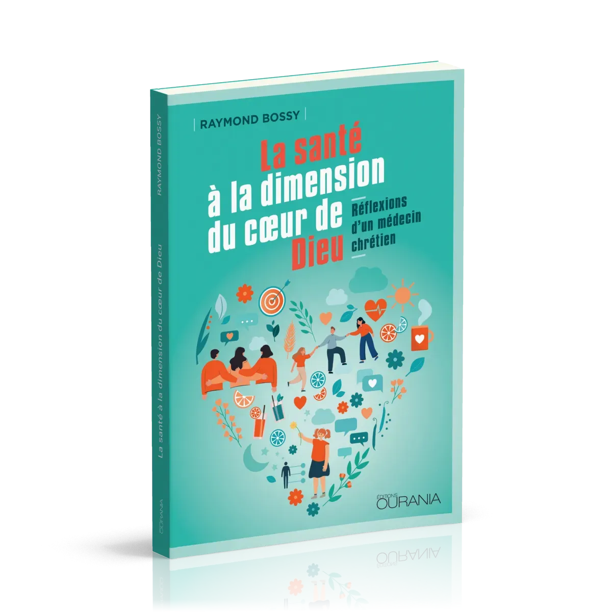 Santé à la dimension du coeur de Dieu (La)