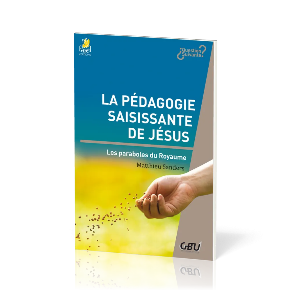 Pédagogie saisissante de Jésus (la)