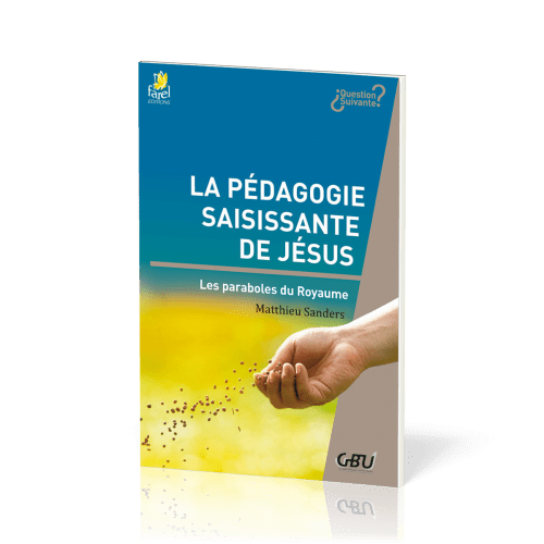 Pédagogie saisissante de Jésus (la)