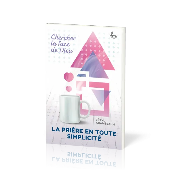Prière en toute simplicité (La)