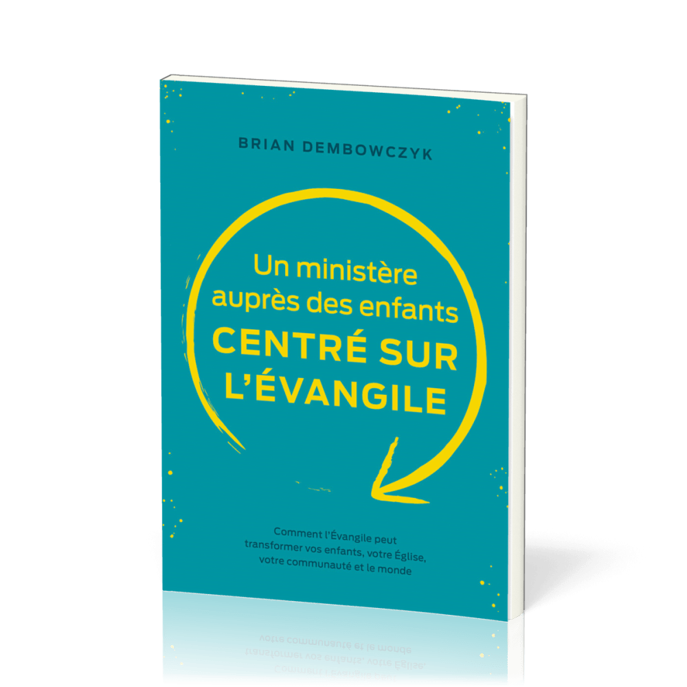 Ministère auprès des enfants centré sur l’Évangile (Un)