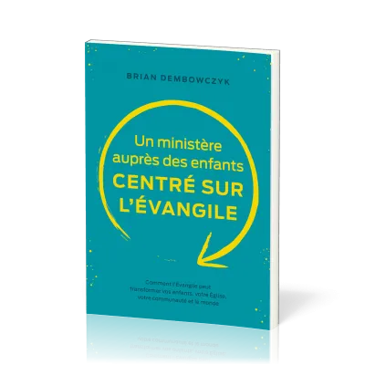 Ministère auprès des enfants centré sur l’Évangile (Un)
