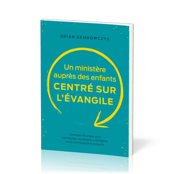 Ministère auprès des enfants centré sur l’Évangile (Un)