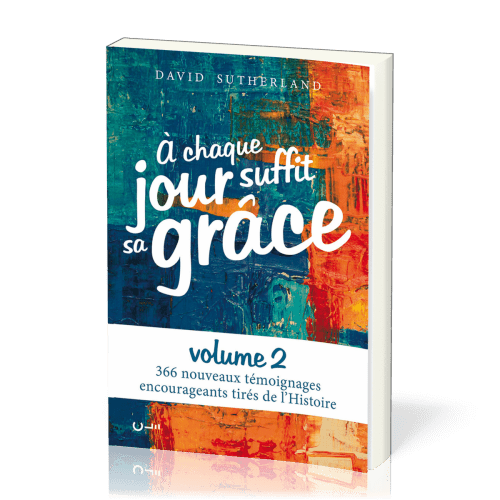 À chaque jour suffit sa grâce - Volume 2