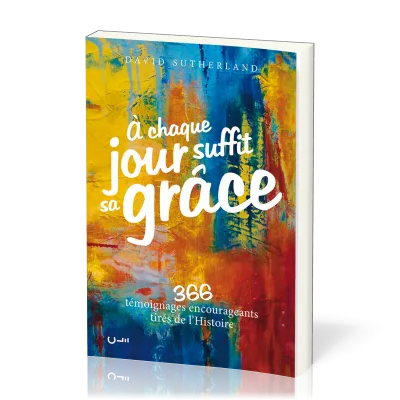 A chaque jour suffit sa grâce - Volume 1