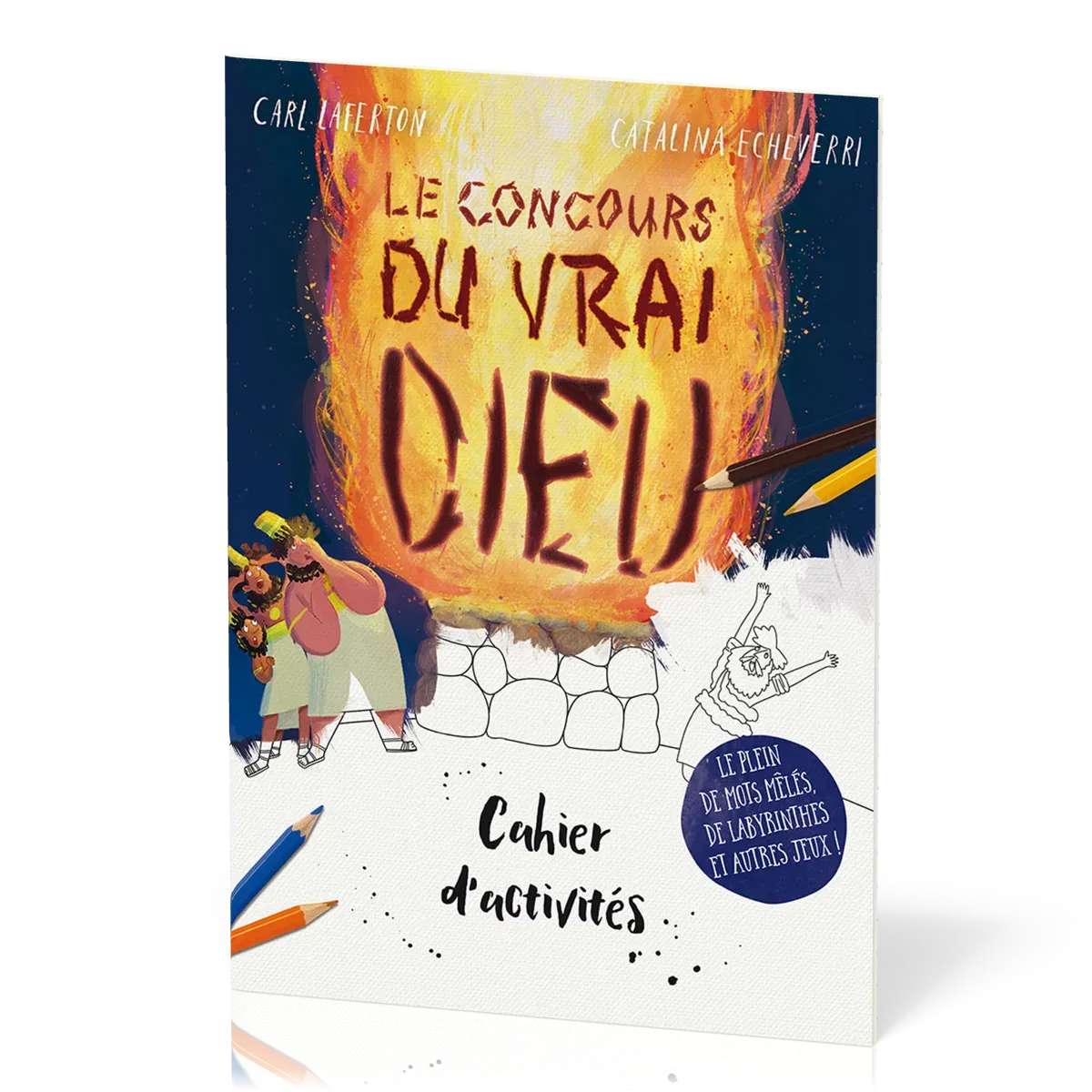 Concours du vrai Dieu - Cahier d'activités (Le)