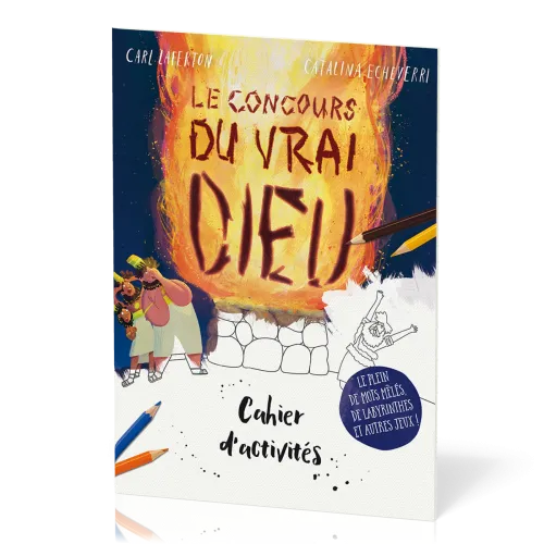 Concours du vrai Dieu - Cahier d'activités (Le)