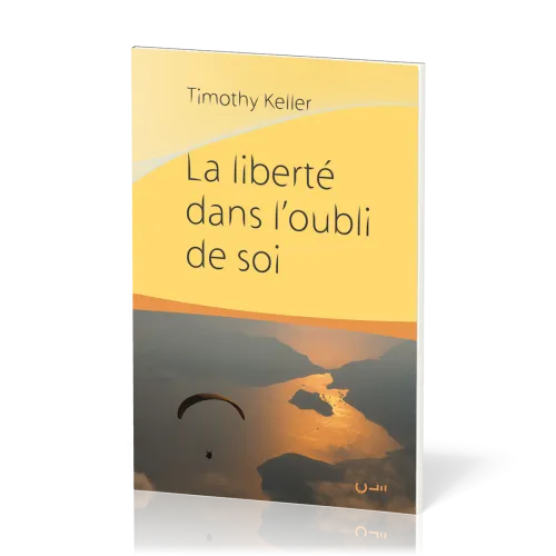 Liberté dans l'oubli de soi