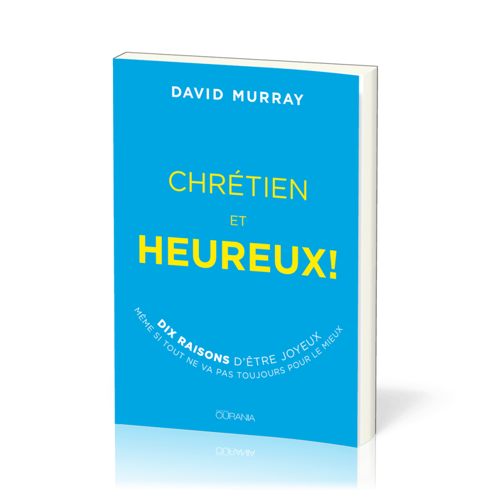 Chrétien et heureux !