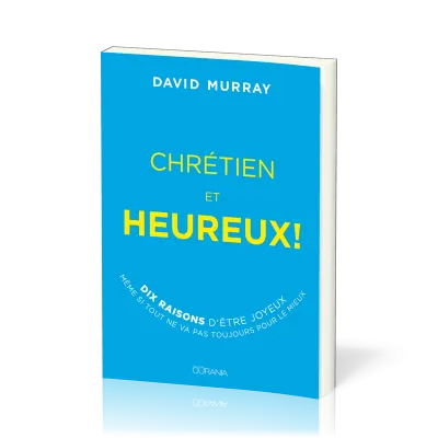 Chrétien et heureux !