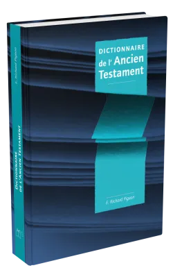 Dictionnaire Ancien Testament grand format