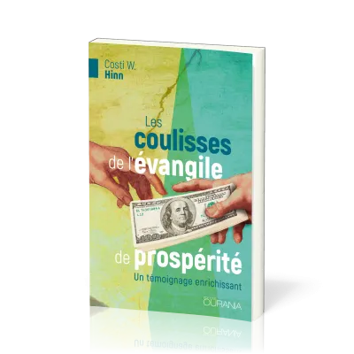 Coulisses de l'évangile de prospérité (Les)