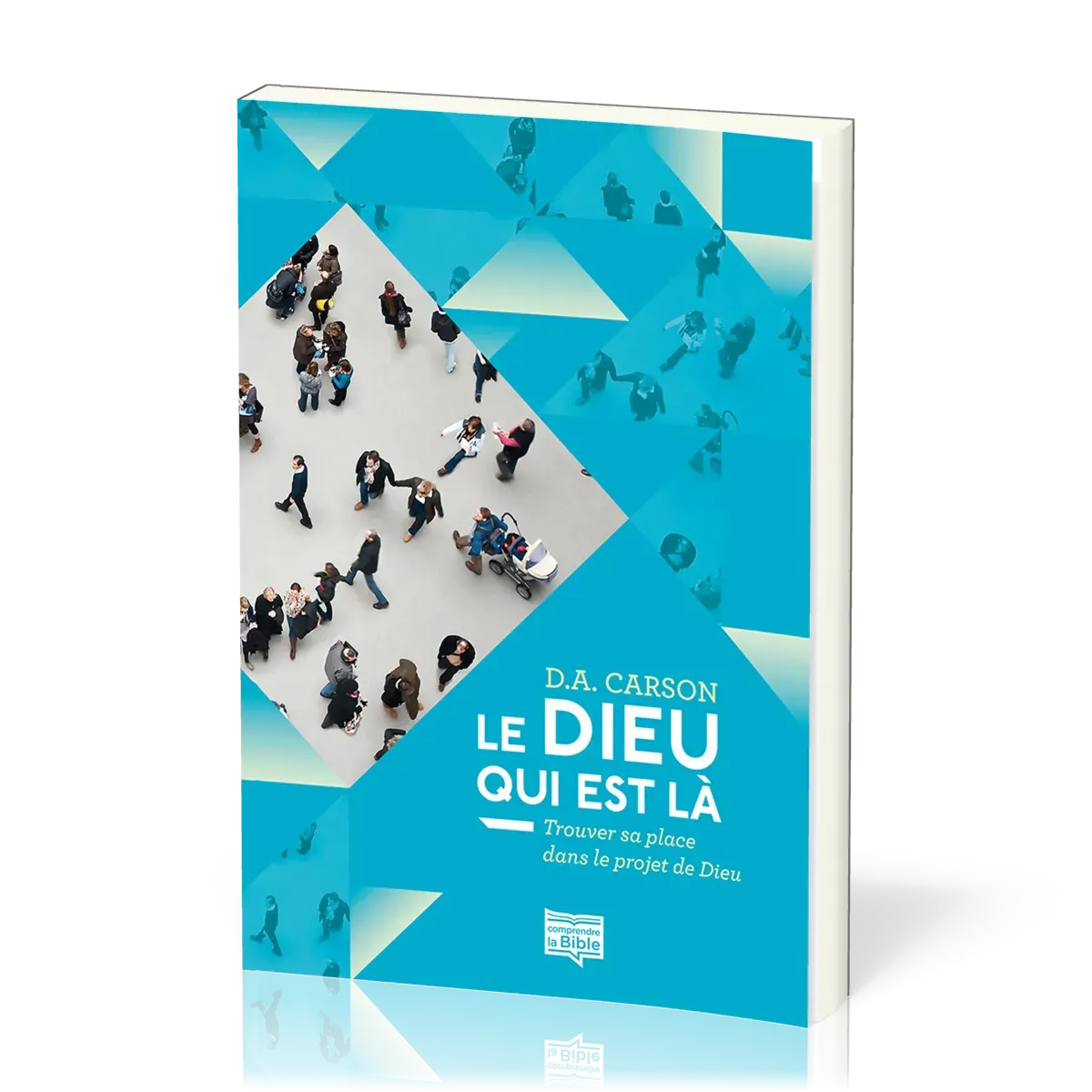 Dieu qui est là (Le)