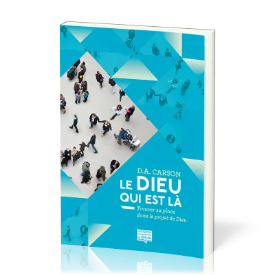 Dieu qui est là (Le)