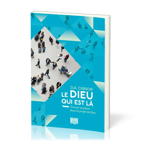Dieu qui est là (Le)